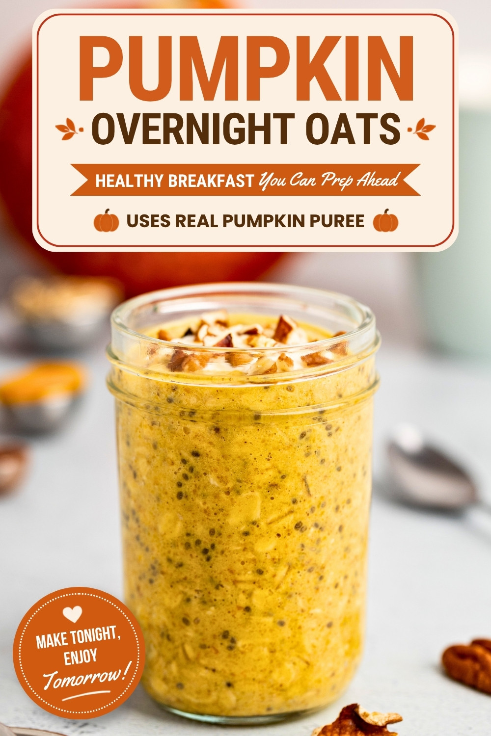 Easy Pumpkin Overnight Oats Recipe (Healthy Fall Breakfast)